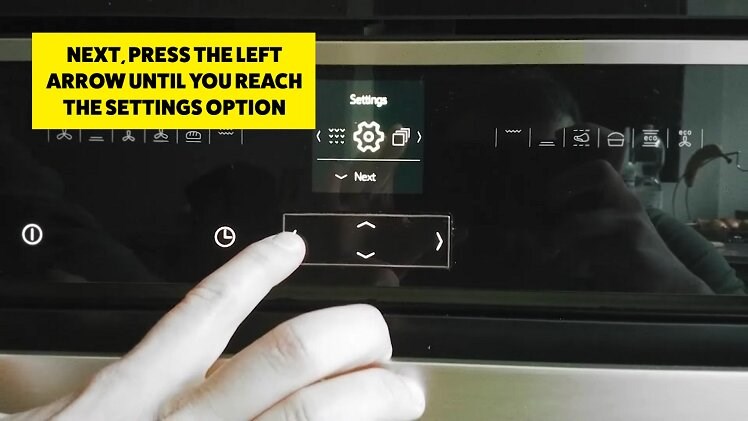 Press the left arrow button until you reach the 'settings' option